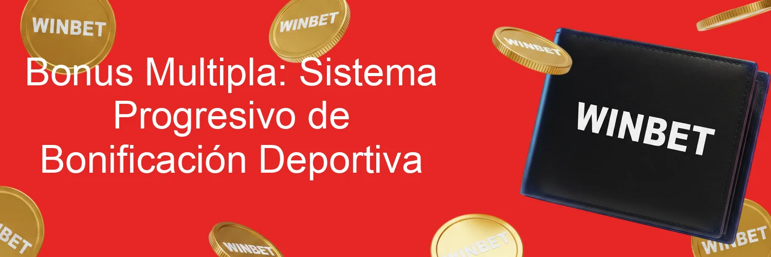 Bonus Multipla: Sistema Progresivo de Bonificación Deportiva Bonus Multipla: Sistema Progresivo de Bonificación Deportiva